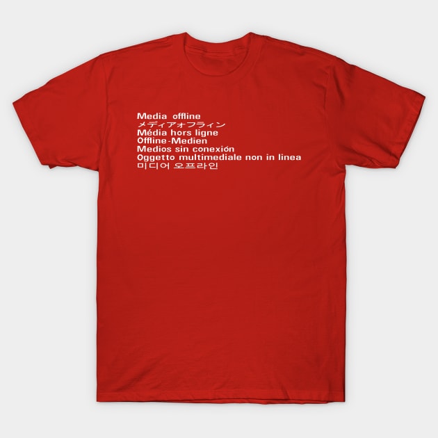 Media offline T-Shirt by SirTeealot